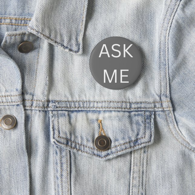 Grey Grey Ask Me - Button Business & Volunteers (In Situ)