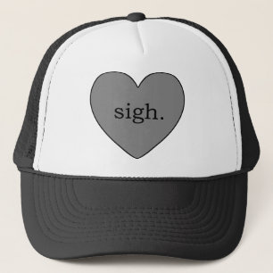 Grey Heart Sigh Trucker Hat