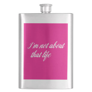 Grey I'm Not About That Life Hip Flask
