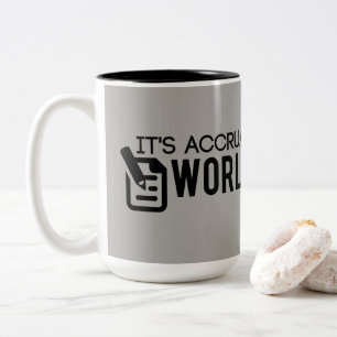 Grey It's Accrual World Accountant Two-Tone Coffee Mug