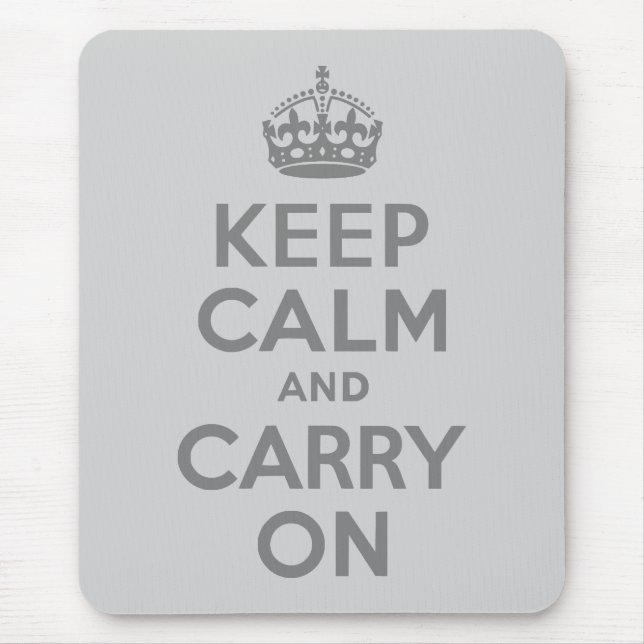 Grey Keep Calm and Carry On Mouse Pad (Front)