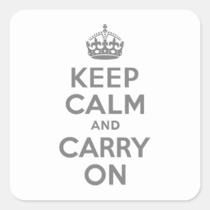 Grey Keep Calm and Carry On Square Sticker