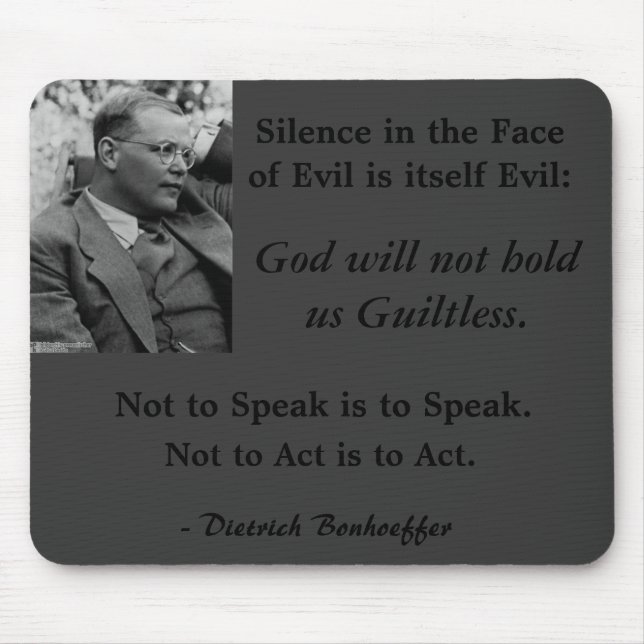Grey Mouse Pad-Bonhoeffer-SilenceintheFaceofEvil Pad (Front)