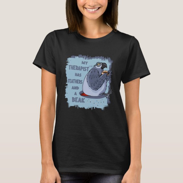Grey Parrot Therapist - Funny Gift idea for Owners T-Shirt (Front)