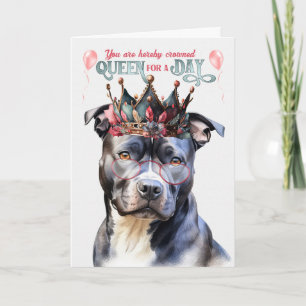 Grey Pit Dog Queen for a Day Funny Birthday Card