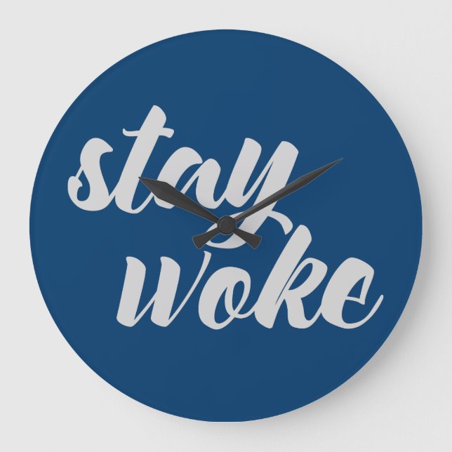 Grey Stay Woke Large Clock (Front)