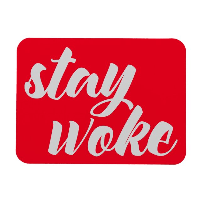 Grey Stay Woke Magnet (Horizontal)