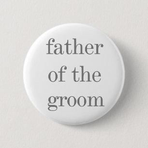 Grey Text Father of Groom 6 Cm Round Badge