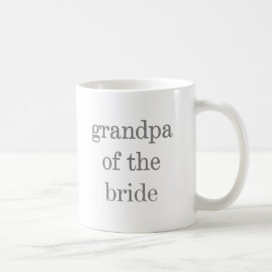 Grey Text Grandpa of Bride Coffee Mug