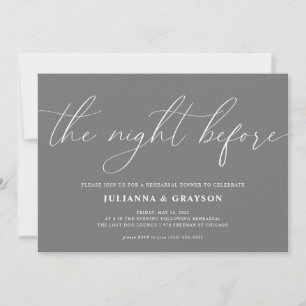 Grey The Night Before Wedding Rehearsal Dinner Invitation