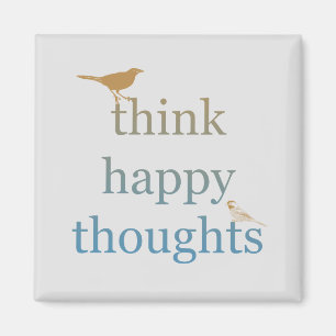 Grey Think Happy Thoughts Birds Magnet