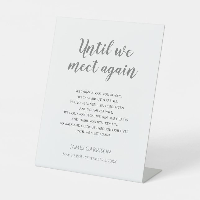Grey Until We Meet Again Celebration Life Memorial Pedestal Sign (Front)