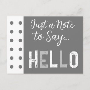 Grey white just a note to say hello postcard