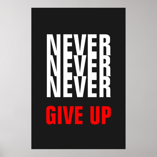Grey White Red Never Give Up Quote Success Print (Front)