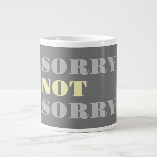 Grey Yellow Sorry Not Sorry Speciality Mug (Front)