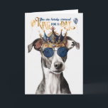 Greyhound Dog King for Day Funny Birthday Card<br><div class="desc">Now you can send laughter and wishes for a birthday filled with treats that make you drool when you choose this adorable birthday card with a Greyhound dog in a crown and sunglasses.</div>