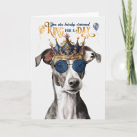 Greyhound Dog King for Day Funny Birthday
