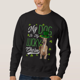 Greyhound Dog  My Dog Is My Lucky Charm Sweatshirt
