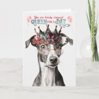 Greyhound Dog Queen for Day Funny Birthday