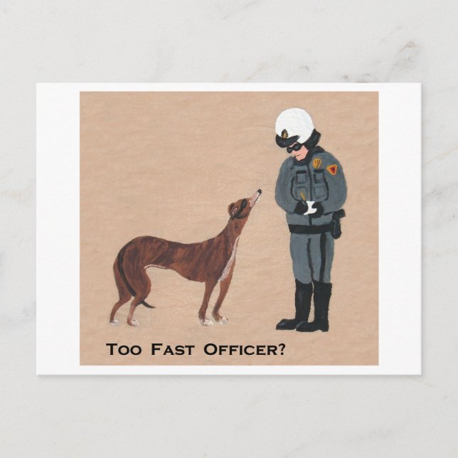 Greyhound getting a Speeding Ticket Postcard (Front)