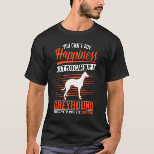 Greyhound Happiness Galgo Espanol Greyhound T-Shirt