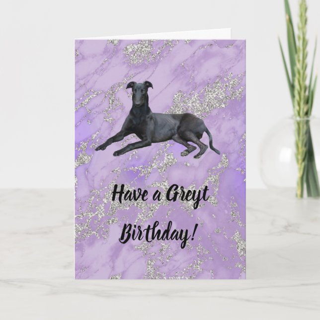 Greyhound Have a Greyt Birthday Card (Front)
