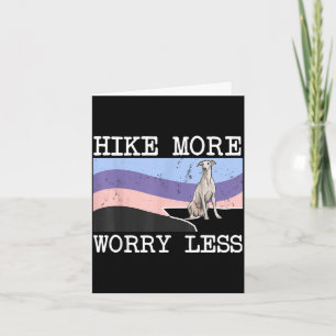 Greyhound hike more worry less graphic hiking  card