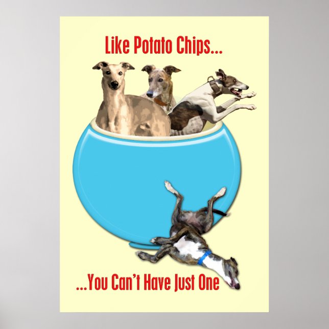 Greyhounds Like Potato Chips Poster (Front)