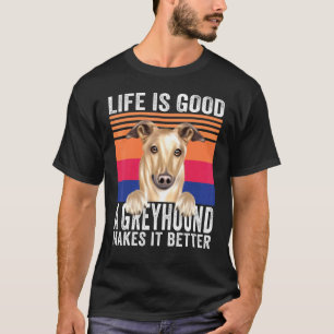 Greyhounds Makes Your Life Good Vintage T-Shirt