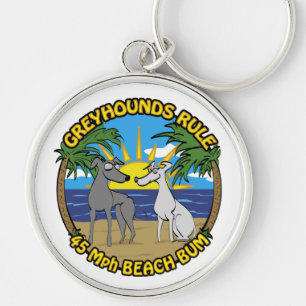 GREYHOUNDS RULE 45 Mph BEACH BUM Key Ring