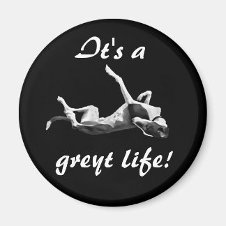 Greyt life greyhound magnet black background