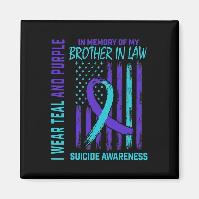 Grieving Gifts Loss Of Brother In Law Suicide Awar Magnet (Front)