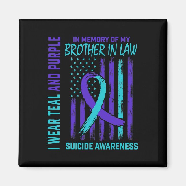 Grieving Gifts Loss Of Brother In Law Suicide Awar Magnet (Front)