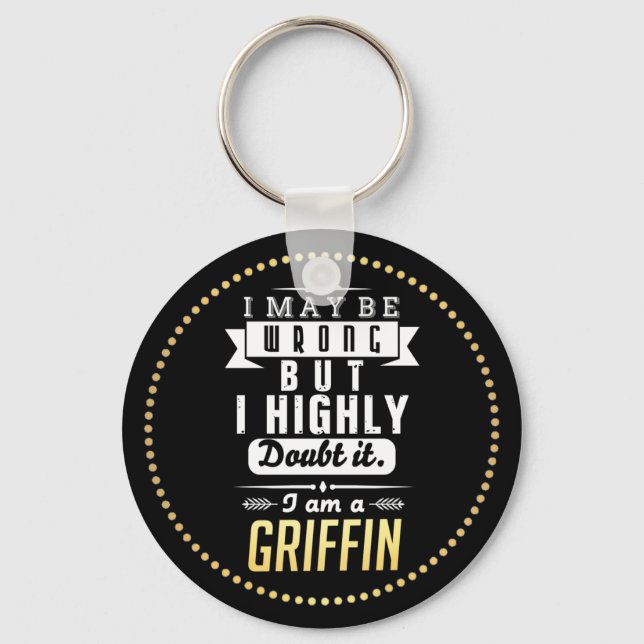 Griffin I May Be Wrong Humour Key Ring (Front)
