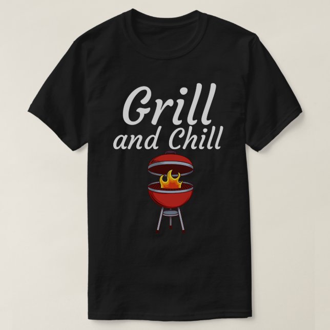 Grill and Chill T-Shirt (Design Front)