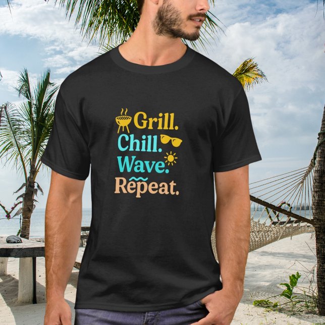 Grill chill wave repeat summer beach quote T-Shirt (Creator Uploaded)