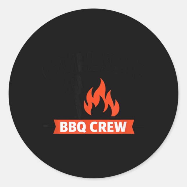 Grill Dad Bbq Crew Statement Für Grillmeister Classic Round Sticker (Front)