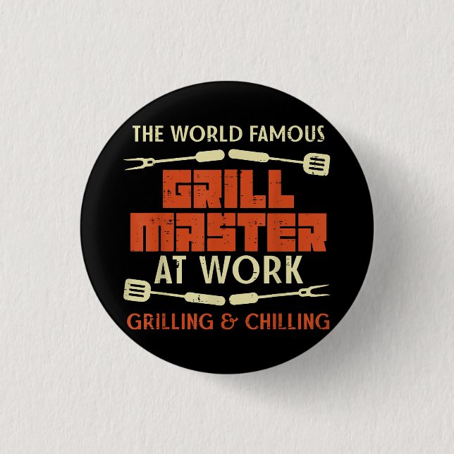 Grill Master At Work Grilling Chilling Funny Bbq P 3 Cm Round Badge (Front)