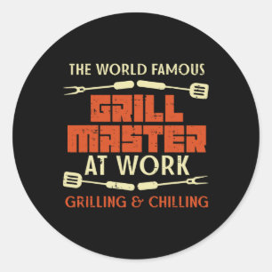 Grill Master At Work Grilling Chilling Funny Bbq P Classic Round Sticker
