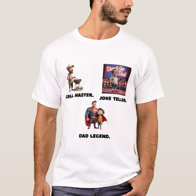 Grill Master. Joke Teller. Dad Legend.  T-Shirt (Front)