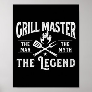 Grill Master The Man The Myth The Legend - Grillin Poster