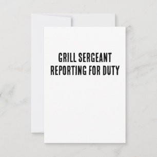 Grill sergeant reporting for duty thank you card