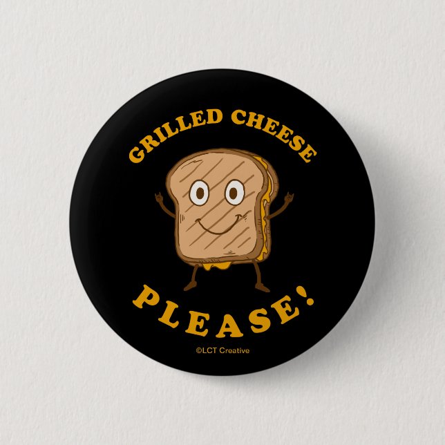 Grilled Cheese Please 6 Cm Round Badge (Front)