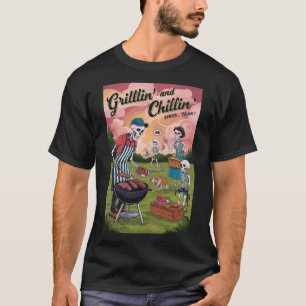 Grillin’ and Chillin T-Shirt