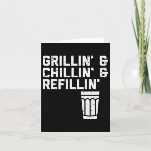Grillin Chillin Refillin Funny Bbq Grill Drinking Card