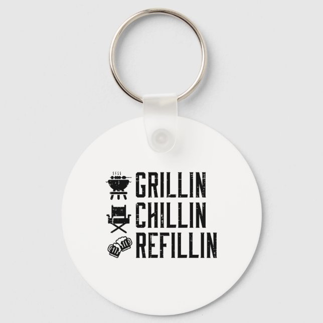 Grillin Chillin Refillin Funny Byrbecue Bbq Grill  Key Ring (Front)