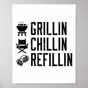 Grillin Chillin Refillin Funny Byrbecue Bbq Grill Poster