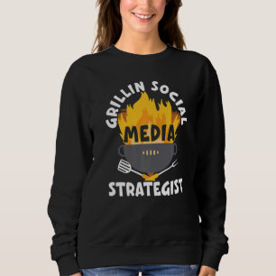 Grillin Social Media Strategist Job Social Media M Sweatshirt
