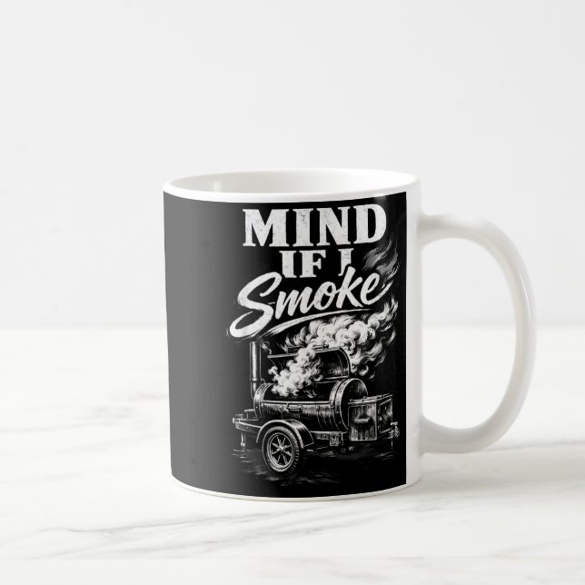 Grilling Bbq Chef Mind If I Smoke Coffee Mug (Right)