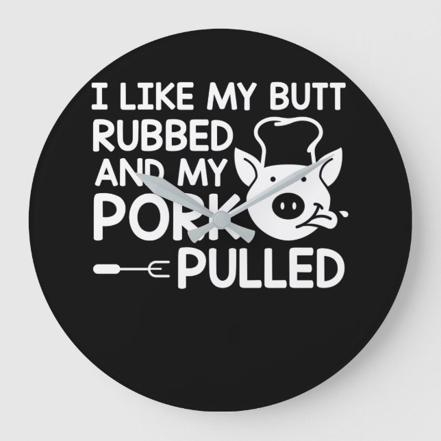 Grilling BBQ Like Butt Rubbed Pork Pulled Large Clock (Front)